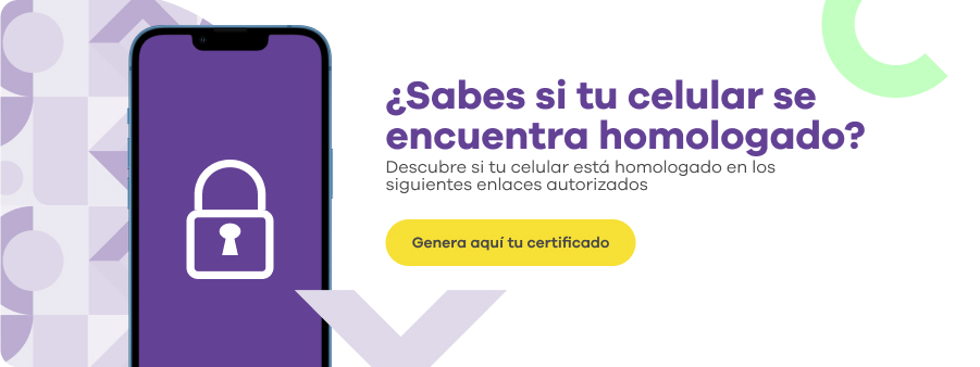 ¿Sabes si tu celular se encuentra homologado?